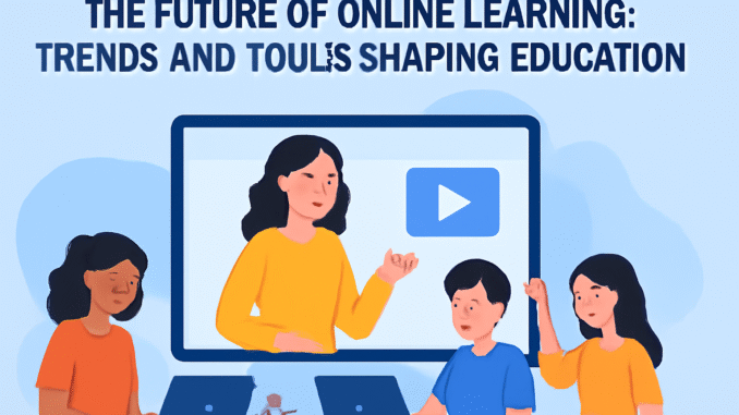 Trends and Tools Shaping Education